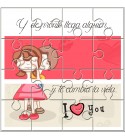 Puzzle con la frase " Y de pronto llega alguien...y te cambia la vida" en lata